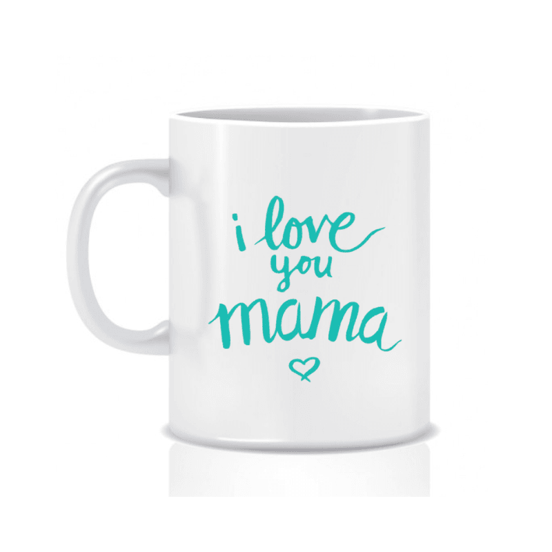 I love you Mama Mug by Mama's Box