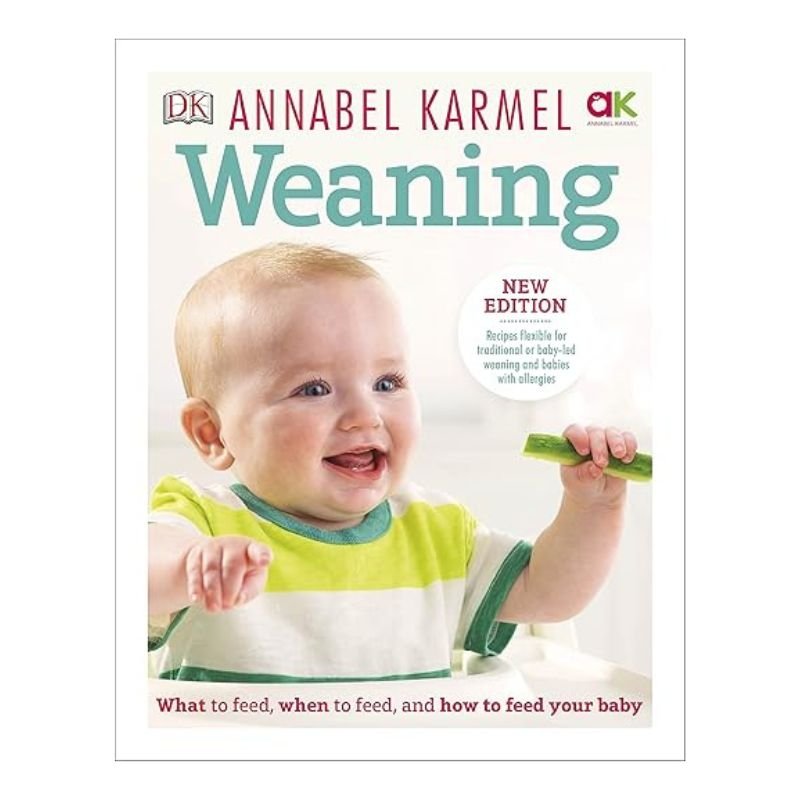 Weaning by Annabel Karmel - What to Feed, When to Feed and How to Feed your Baby - Mama's Box LLC