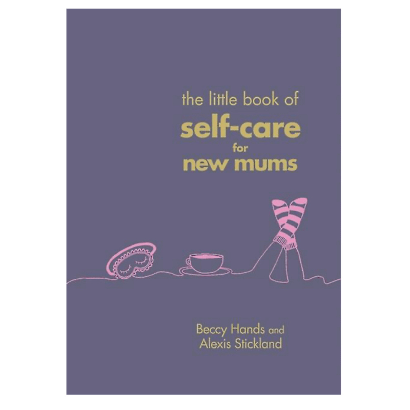 The Little Book of Self-Care for New Mums - Mama's Box LLC